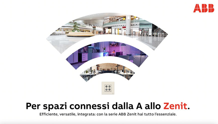 EFFICIENTE, VERSATILE, INTEGRATA, CON ABB ZENIT SI HA TUTTO L’ESSENZIALE A PORTATA DI MANO
